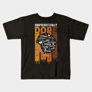 Unapologetically Dope Black Pride Melanin African American Kids T-Shirt